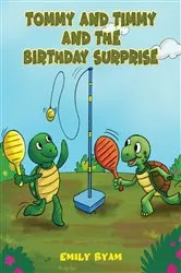 Book cover of Tommy and Timmy and the Birthday Surprise by Emily Byam