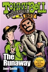 Book cover of Tommy Bell Bushranger Boy: The Runaway by Jane Smith