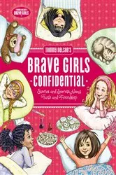 Book cover of Tommy Nelson's Brave Girls Confidential by Travis Thrasher