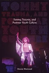 Book cover of Tommy, Trauma, and Postwar Youth Culture by Dewar MacLeod
