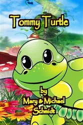 Book cover of Tommy Turtle by Mary L. Schmidt