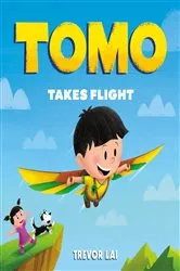 Book cover of Tomo Takes Flight by Trevor Lai