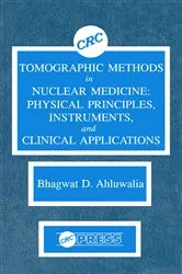 Book cover of Tomographic Methods in Nuclear Medicine by Bhagwat D. Ahluwalia