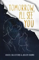 Book cover of Tomorrow, I'll See You by Graciel Ballesteros