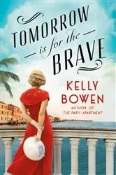 Book cover of Tomorrow Is for the Brave by Kelly Bowen