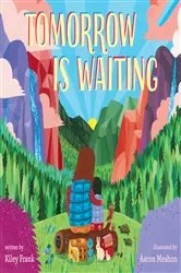 Book cover of Tomorrow Is Waiting by Kiley Frank