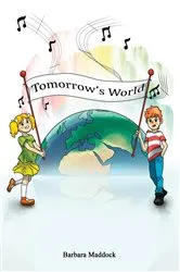 Book cover of Tomorrow's World by Barbara Maddock