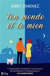 Book cover of Ton monde et le mien by Abby Jimenez