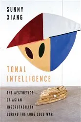 Book cover of Tonal Intelligence by Sunny Xiang