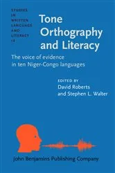 Book cover of Tone Orthography and Literacy by David Roberts