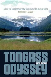 Book cover of Tongass Odyssey by John Schoen
