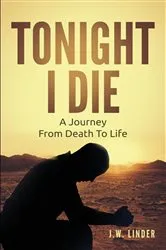 Book cover of Tonight I Die by J.W. Linder