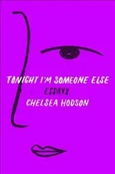 Book cover of Tonight I'm Someone Else by Chelsea Hodson