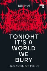 Book cover of Tonight It’s a World We Bury by Bill Peel