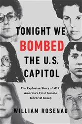Book cover of Tonight We Bombed the U.S. Capitol by William Rosenau