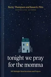 Book cover of Tonight We Pray for the Momma by Becky Thompson
