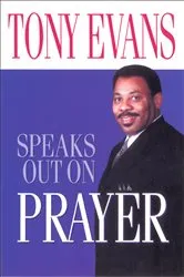 Book cover of Tony Evans Speaks Out on Prayer by Tony Evans
