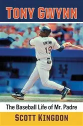 Book cover of Tony Gwynn by Scott Kingdon