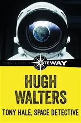 Book cover of Tony Hale, Space Detective by Hugh Walters