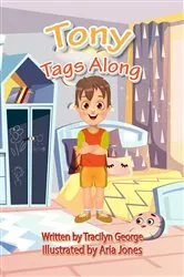 Book cover of Tony Tags Along by Tracilyn George