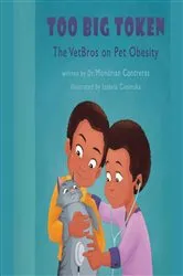 Book cover of Too Big Token The VetBros on Pet Obesity by Contreras, Mondrian, R