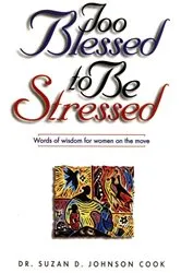 Book cover of Too Blessed to Be Stressed by Unknown