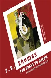 Book cover of Too Brave to Dream by R.S. Thomas