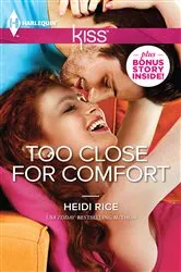 Book cover of Too Close for Comfort by Heidi Rice