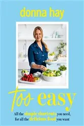 Book cover of Too Easy by Donna Hay