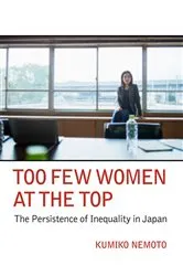 Book cover of Too Few Women at the Top by Kumiko Nemoto