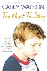 Book cover of Too Hurt to Stay by Casey Watson