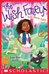 Book cover of Too Many Cats! (The Wish Fairy #1) by Lisa Ann Scott