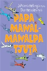 Book cover of Too Many Cheeky Dogs (Papa Mawal-mawalpa Tjuta) by Dion Beasley