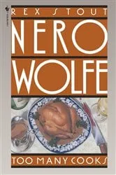 Book cover of Too Many Cooks by Rex Stout