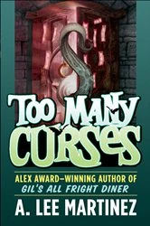 Book cover of Too Many Curses by A. Lee Martinez