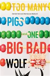 Book cover of Too Many Pigs and One Big Bad Wolf by Davide Cali