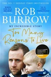 Book cover of Too Many Reasons to Live by Rob Burrow