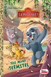 Book cover of Too Many Termites (Disney Junior: The Lion Guard) by Judy Katschke