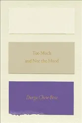 Book cover of Too Much and Not the Mood by Unknown