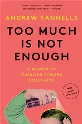 Book cover of Too Much Is Not Enough by Andrew Rannells