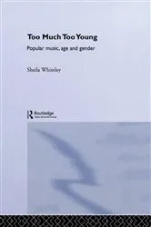 Book cover of Too Much Too Young by Sheila Whiteley