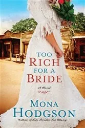 Book cover of Too Rich for a Bride by Mona Hodgson