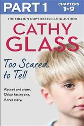 Book cover of Too Scared to Tell: Part 1 of 3 by Cathy Glass