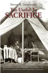 Book cover of Too Useful to Sacrifice by Steven R. Stotelmyer