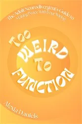 Book cover of Too Weird To Function by Unknown