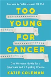 Book cover of Too Young for Cancer by Katie Coleman