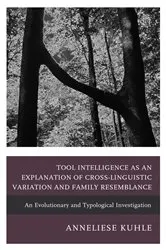 Book cover of Tool Intelligence as an Explanation of Cross-Linguistic Variation and Family Resemblance by Anneliese Kuhle
