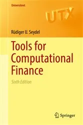 Book cover of Tools for Computational Finance (6th ed.) by Rüdiger U. Seydel