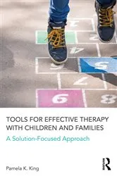 Book cover of Tools for Effective Therapy with Children and Families by Pamela K. King