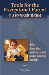 Book cover of Tools for the Exceptional Parent of a Chronically-Ill Child by Shirley Riga